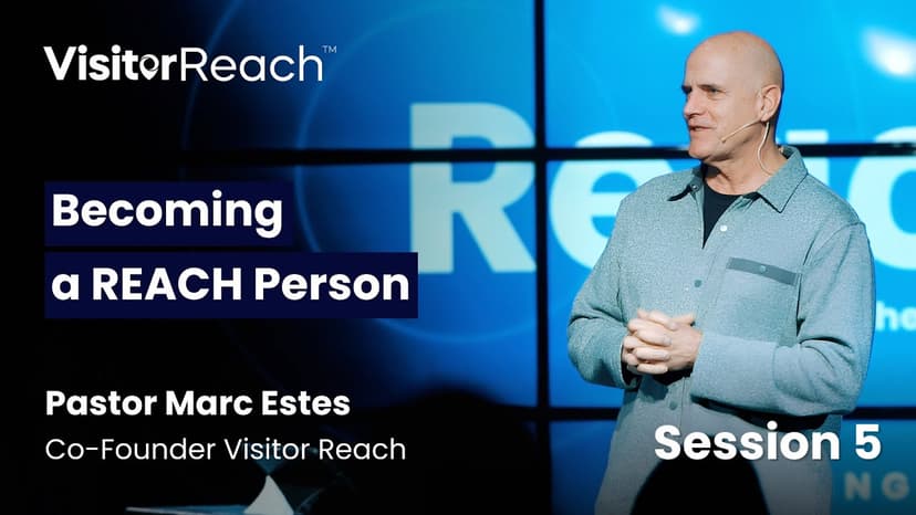 Session 5: Become a Reach Person
